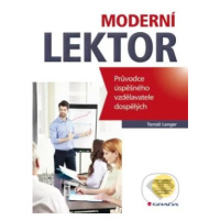 Moderní lektor (Průvodce úspěšného vzdělavatele dospělých) - kniha z kategorie Management