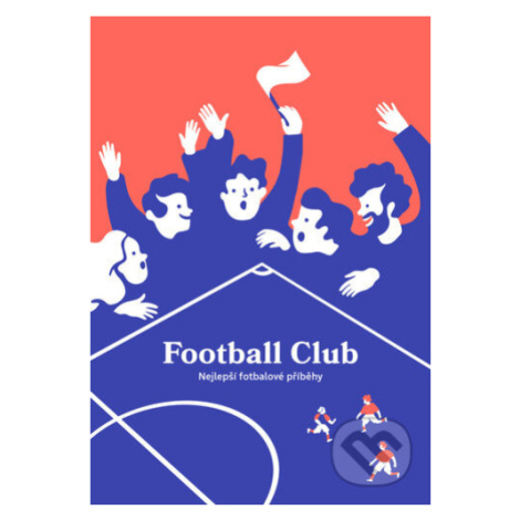 Football Club (Nejlepší fotbalové příběhy) - Ilona Polanski (ilustrátor) - kniha z kategorie Kol