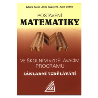 Postavení matematiky ve školním vzdělávacím programu pro základní vzdělávání - E. Fuchs – A. Hoš