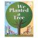 We Planted a Tree - Diane Muldrow, Bob Staake (ilustrácie) - kniha z kategorie Pohádky