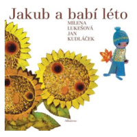 Jakub a babí léto - Jan Kudláček, Milena Lukešová