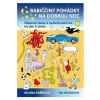 Babiččiny pohádky na dobrou noc - Zábavné úkoly a společenská hra - Iva Nováková, Rašínová Helen