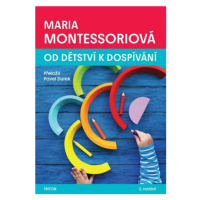 Od dětství k dospívání - Maria Montessori