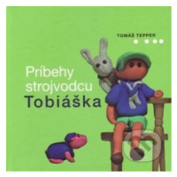 Príbehy strojvodcu Tobiáška - Tomáš Tepper - kniha z kategorie Pro děti