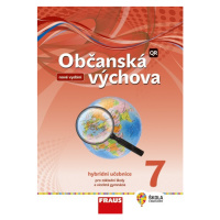 Občanská výchova 7 - nová generace Hybridní učebnice Fraus