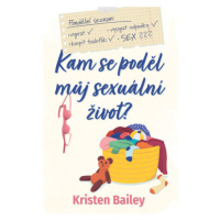 Kam se poděl můj sexuální život (Defekt) - Kristen Bailey