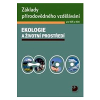 Základy přírodovědného vzdělávání pro SOŠ a SOU – ekologie a životní prostředí