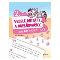 Veselé diktáty a doplňovačky - Hurá do pohádky (2. třída) - Eva Mrázková