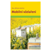 Mobilní včelaření - Marc-Wilhelm Kohfink