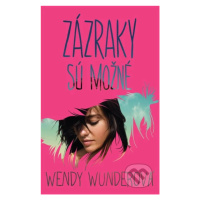 Zázraky sú možné - Wendy Wunderová - kniha z kategorie Beletrie pro děti