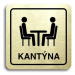 Accept Piktogram "kantýna III" (80 × 80 mm) (zlatá tabulka - černý tisk)