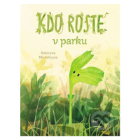 Kdo roste v parku? - Kateryna Michalicyna, Oksana Bula (Ilustrácie) - kniha z kategorie Naučné k