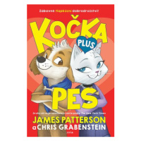 Kočka plus pes - James Patterson, Chris Grabenstein