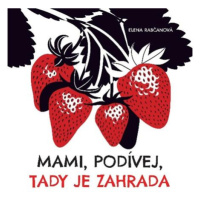 Mami, podívej, tady je zahrada