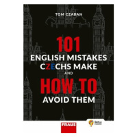 101 English Mistakes Czechs Make and How to Avoid Them - Hybridní publikace - Tom Czaban