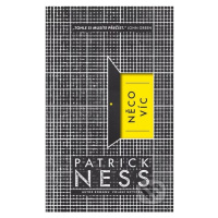 Něco víc - Patrick Ness - kniha z kategorie Beletrie pro děti