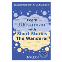 Learn Ukrainian with Short Stories (The Wanderer) - Bermuda Word Hyplern, Marko Vovchok - kniha 