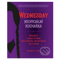 Wednesday: neoficiální kuchařka - kniha z kategorie Kuchařky