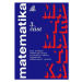 Matematika pro SOŠ a studijní obory SOU, 3. část - Oldřich Odvárko, Jana Řepová
