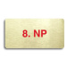 Accept Piktogram "8. NP" (160 × 80 mm) (zlatá tabulka - barevný tisk bez rámečku)