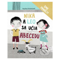 Nika a Leo sa učia abecedu (Sme prváci!) - Paulína Feriancová, Eva Chupíková (ilustrátor) - knih