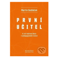 První učitel (K roli ředitele školy v pedagogickém vedení) - kniha z kategorie Pedagogika