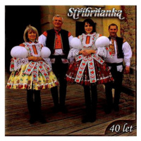 Stříbrňanka: 40 let - CD