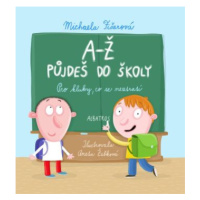 A-Ž půjdeš do školy: Pro kluky, co se neztratí - Michaela Fišarová