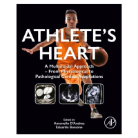 Athlete´s Heart, A Multimodal Approach - From Physiological to Pathological Cardiac Adaptations 