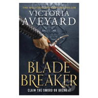 Blade Breaker - Victoria Aveyard - kniha z kategorie Fantasy