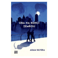 Oba na konci zemřou | Světlana Ondroušková, Adam Silvera