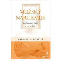 Mužský narcismus - Raphael M. Bonelli