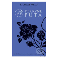 Pokrvné putá - Richelle Mead - kniha z kategorie Pro děti