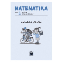 Matematika pro 3. ročník základní školy Metodická příručka SPN - pedagog. nakladatelství