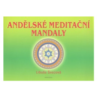 Andělské meditační mandaly - Ester Stará, Libuše Švecová, Milan Starý