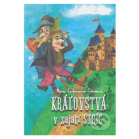 Kráľovstvá v zajatí stríg - Mária Čechovičová-Ochabová,Kráľovstvá v zajatí stríg - Mária Čechovi