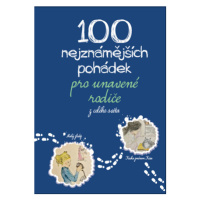 100 nejznámějších pohádek pro unavené rodiče: z celého světa  | Michaela Tychtlová, Michaela Tyc