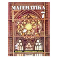 Matematika 7 - S komentářem pro učitele