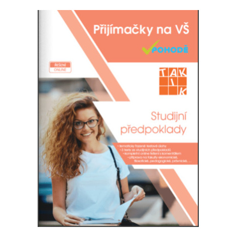 Přijímačky na vysoké školy v pohodě - Studijní předpoklady TAKTIK