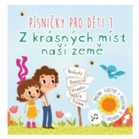 Písničky pro děti 1. Z krásných míst naší země | Anna Knauerová, Magdalena Takáčová