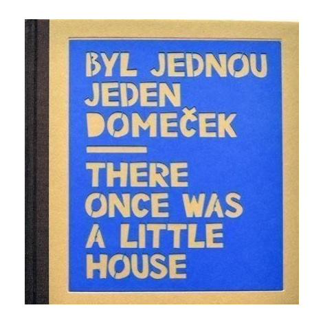 Byl jednou jeden domeček / There once was a little house - Marcela Konárková
