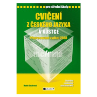 Cvičení z českého jazyka v kostce pro SŠ | Pavel Kantorek, Marie Sochrová