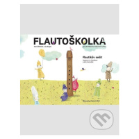 Flautoškolka (Flautíkův sešit pro děti) - Hana Štastná - kniha z kategorie Noty