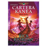 Kronika Cartera Kanea - Hněv bohů - Rick Riordan