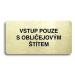 Accept Piktogram "VSTUP POUZE S OBLIČEJOVÝM ŠTÍTEM" (160 × 80 mm) (zlatá tabulka - černý tisk be