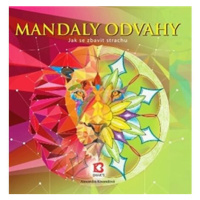 Mandaly odvahy - Jak se zbavit strachu