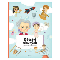 Dětství slavných od Mozarta po Einsteina - Petra Texlová - kniha z kategorie Beletrie pro děti