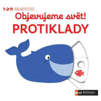 MiniPEDIE Objevujeme svět! Protiklady