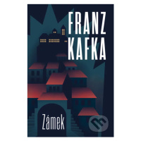 Zámek - Franz Kafka