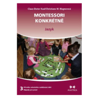 Montessori konkrétně 3 - Jazyk - Kaul Claus-Dieter, Christiane M. Wagnerová
